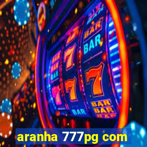 aranha 777pg com